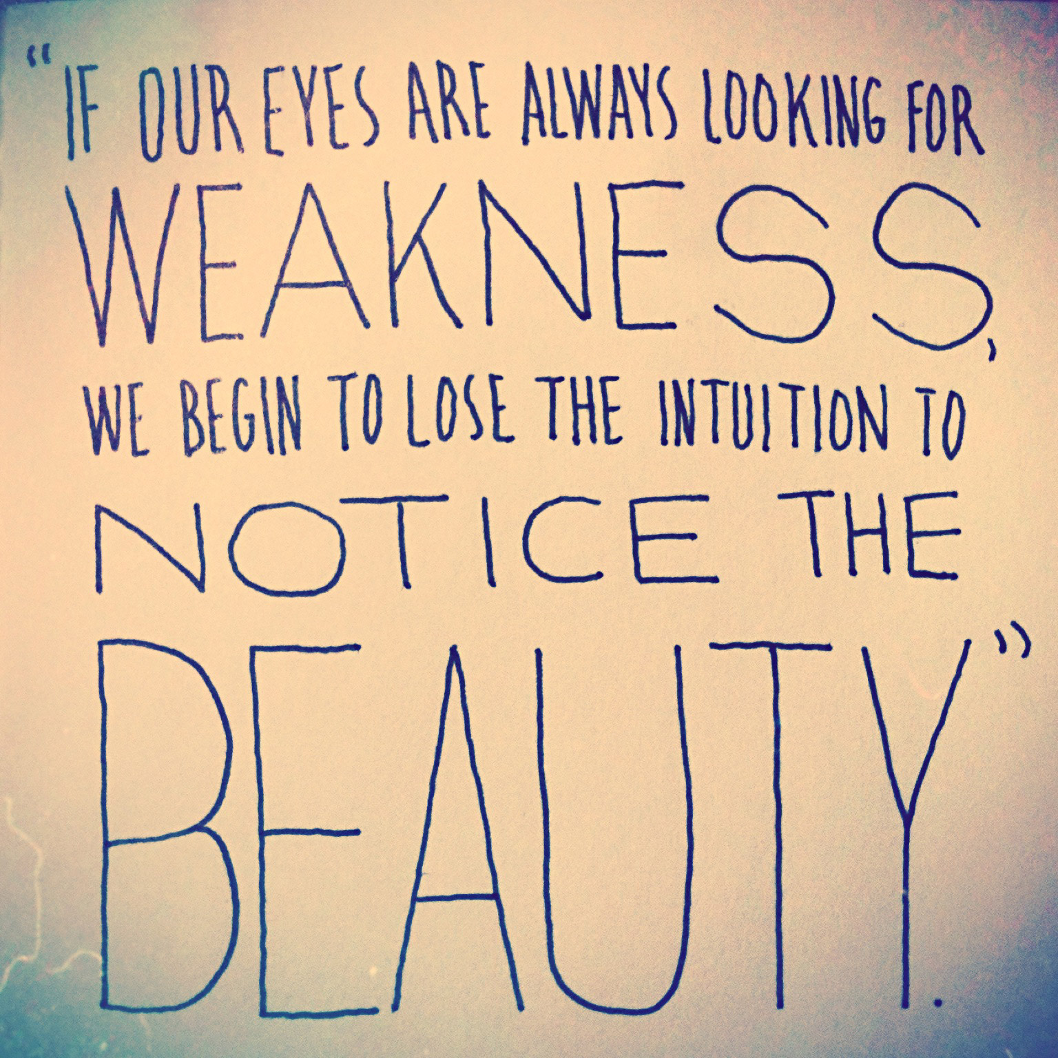 Weakness & Beauty Quotation class: narrow
